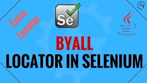 ByAll Locator in Selenium Webdriver | Extra Locator in Selenium Webdriver