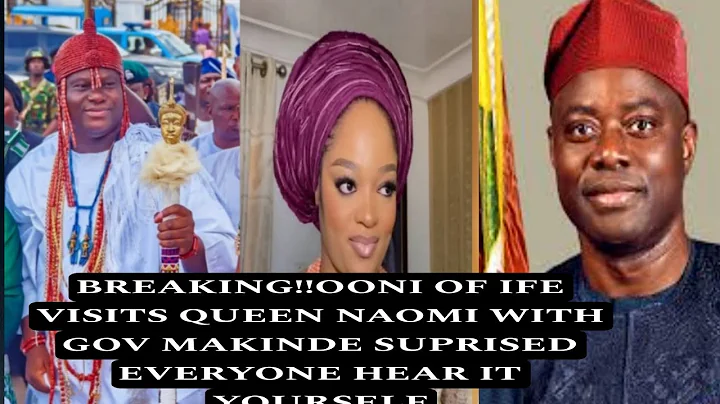 BREAKING!!OONI OF IFE VISITS QUEEN NAOMI WITH GOV MAKINDE SUPRISED EVERYONE HEAR IT YOURSELF