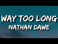 Nathan Dawe X Anne Marie X MoStack Way Too Long Lyrics mp3