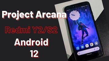 Project Arcana Android 12 For Redmi Y2/S2