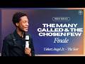 The Many Called And The Chosen Few - Finale | Uebert Angel Jr. (The SEER)