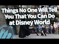 Things No One Will Tell You That You Can Do at Disney World (But We Will)!