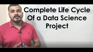 Complete Life Cycle of a Data Science Project