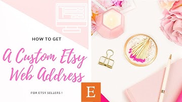 How To Get A Custom Etsy Web Address | Etsy Tutorial