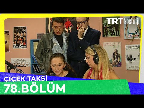 Çiçek Taksi 78. Bölüm @NostaljiTRT