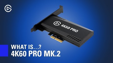 Elgato 4K60 Pro MK.2 Introduction and Overview