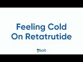 feeling cold on retatrutide skin sensitivity: what causes it and how to manage it Retatrutide side effects: What to