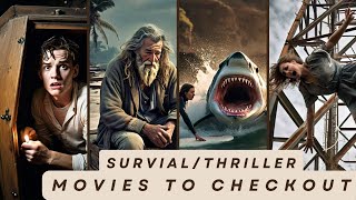 Survival/Thrilling Movies You Should Checkout In 2024