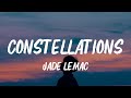 Jade LeMac - Constellations (Lyrics)
