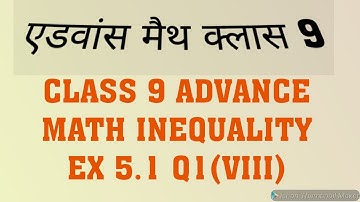 #kanizstudychannel #class9advancemath class 9 advance math ex 5.1 inequality