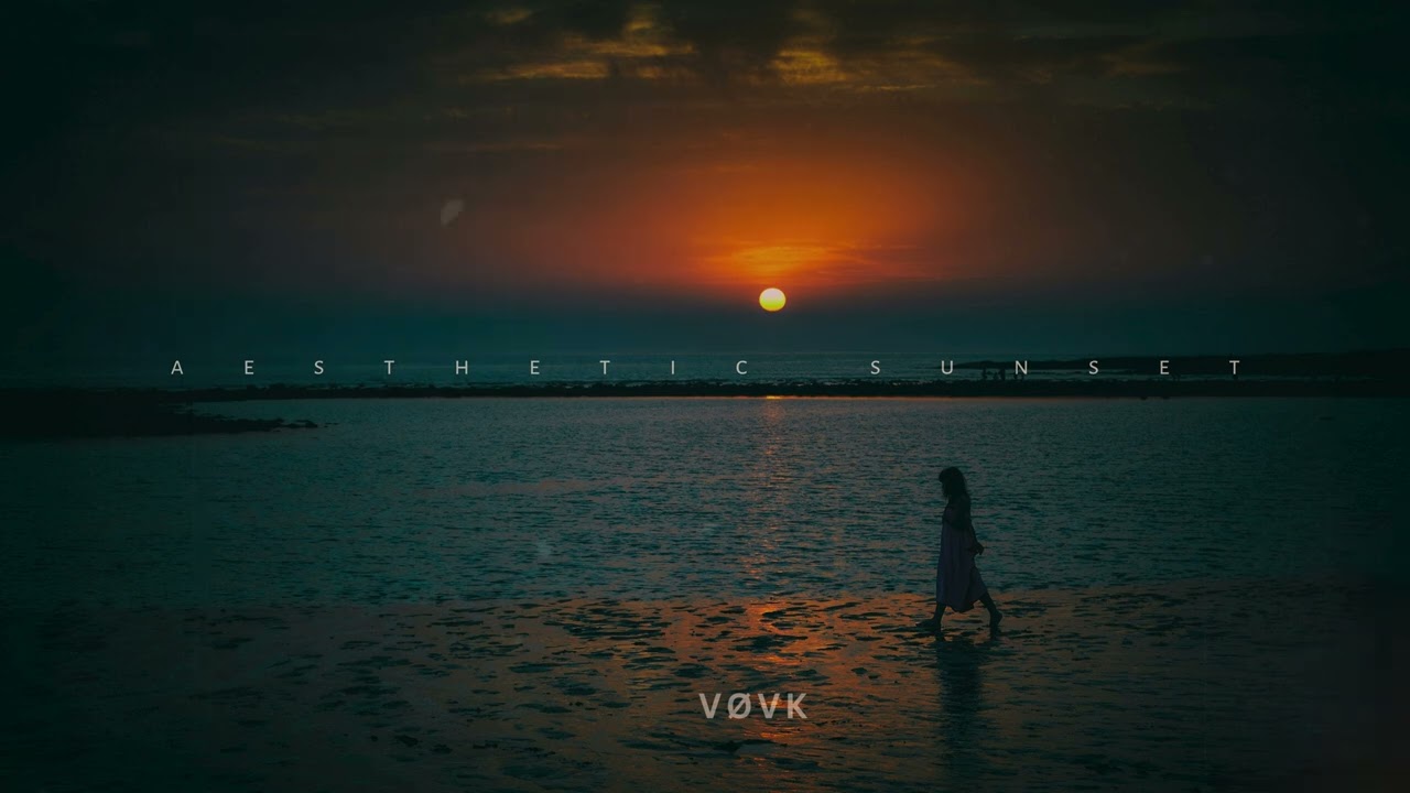 Watch aesthetic sunset - VØVK on YouTube Watch aesthetic sunset - VØVK on YouTube