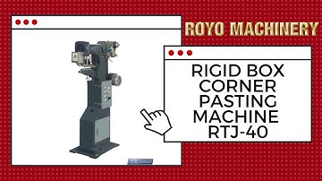 Rigid Box Corner Pasting Machine RTJ-40