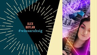 #WinSarahSig // Alex Boylan (Sax and Guitar Playthrough)