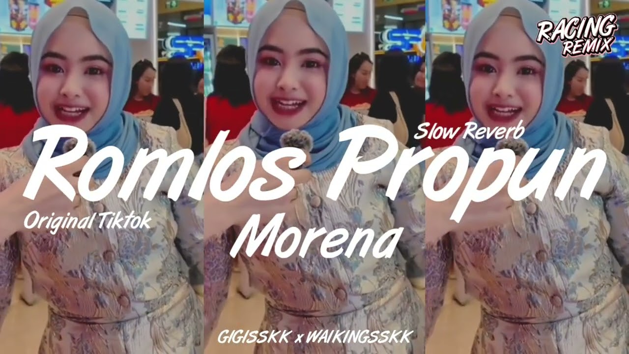 SLOW REVERB DJ MORENA X ROMLOS PROPUN BY GIGISSKK X WAIKINGSSKK (ORIGINAL TIKTOK) | SISAKET RADIO