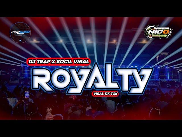 DJ TRAP ROYALTY X BOCIL BASS HOREG REMIX NICO REVOLUTION VIRAL TIK TOK class=
