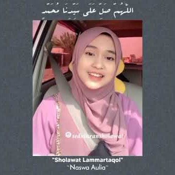 STORY WA SHOLAWAT BIKIN ADEM || SHOLAWAT LAMMARTAQOL || NASWA AULIA || STORY WA VIRAL