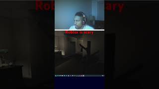 Roblox is scary !