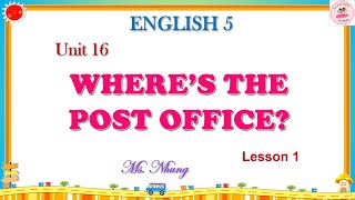 English 5 - Unit 16: Where's The Post Office - Lesson 1