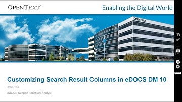eDOCS DM Training - Customizing Search Results Columns in eDOCS DM