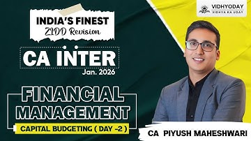 Capital Budgeting Part-2  | Financial Management | CA Inter ZIDD Series | Jan 2026 Exam