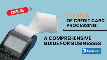 The ABCs of Credit Card Processing: A Comprehensive Guide for Businesses