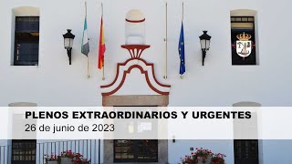 Plenos extraordinarios y urgentes 26 de junio de 2023