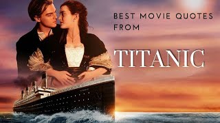 Best Movie Quotes From Titanic