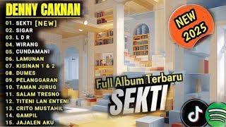 DENNY CAK NAN TERBARU FULL ALBUM 2025 || SEKTI #dennycaknan #sektifullalbum
