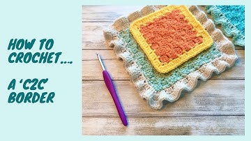 How to Crochet a C2C border