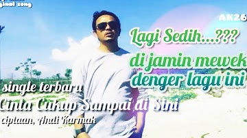 viralkan...!!yakin ga mau dengar?lagu dangdut paling sedih CINTA CUKUP SAMPAI DI SINI,cipt AK,Offic