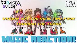 raise A Suilen  Drown Out The Noise  Push Through The Trash  Mv   Reaction