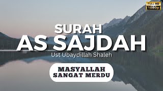 SURAH AS SAJDAH | MASYALLAH SANGAT MERDU | Ustadz Ubaydillah Shaleh