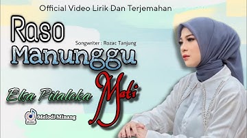 Elsa Pitaloka - Raso Manunggu Mati ( Lirik Dan Arti Bahasa Indonesia ) Lagu Minang Terbaru