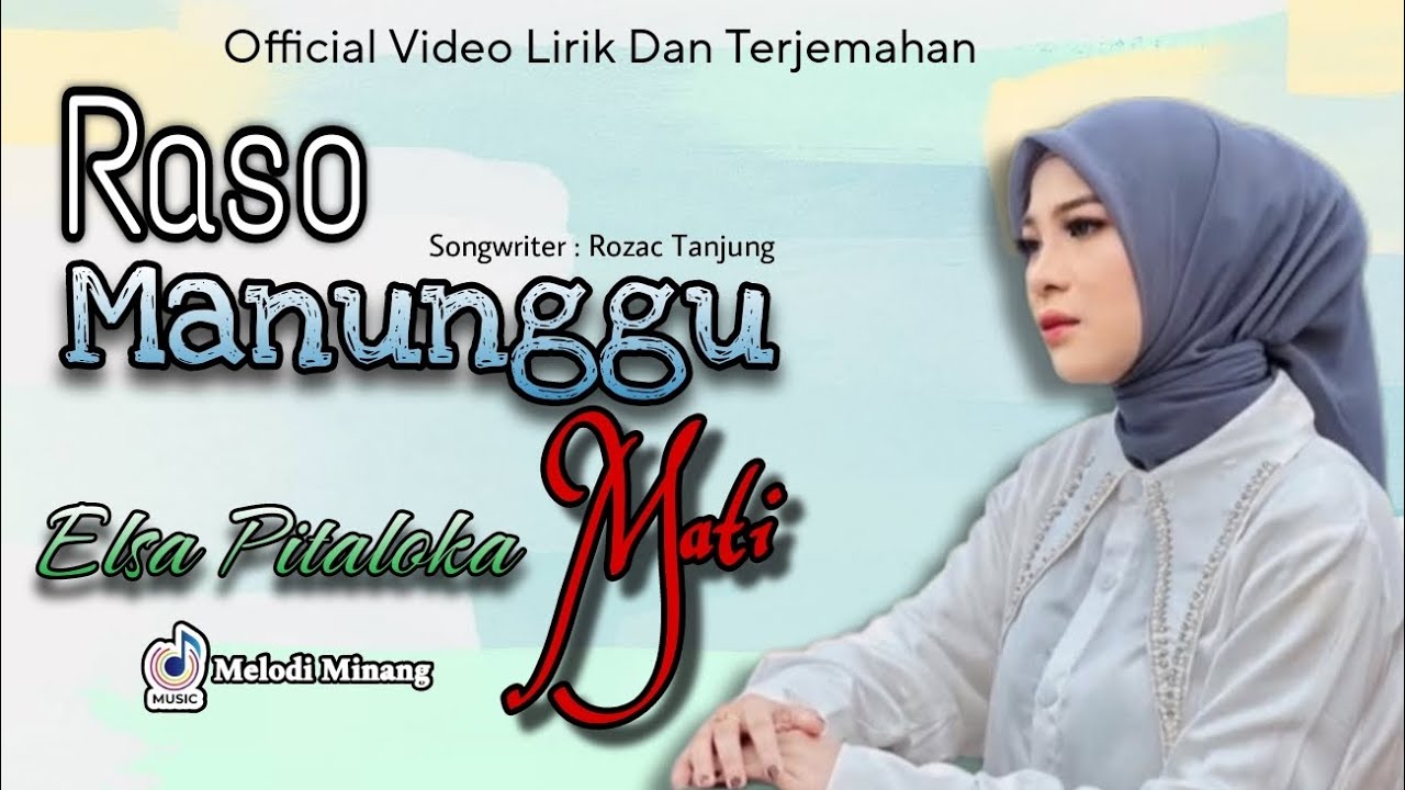 Elsa Pitaloka - Raso Manunggu Mati ( Lirik Dan Arti Bahasa Indonesia ) Lagu Minang Terbaru