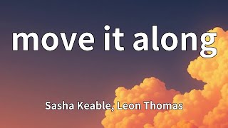 Sasha Keable, Leon Thomas - move it along (Lyrics)