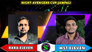 🔴𝙇𝙄𝙑E🎤𝐇𝐞𝐥𝐥𝐨 𝐒𝐏/NIGHT AVENGERS CUP JAMPALI /BABA ELEVEN vs MST ELEVEN/CRICKET