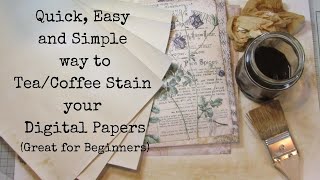 Quick Easy Simple way to Tea /Coffee stain your Digital Papers