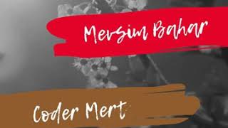 Coder Mert - Mevsim Bahar Resimi