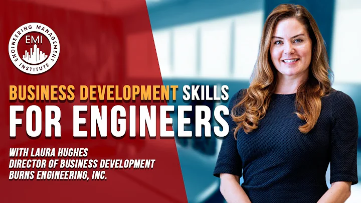 Business Development Skills for Engineers with Laura Hughes