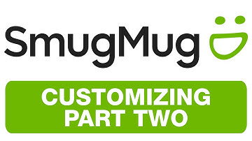 SMUGMUG - Customizing Part2