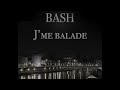 Bash  jme balade audio