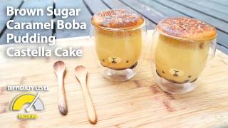 Brown Sugar Caramel Pudding Castella Cake with Boba