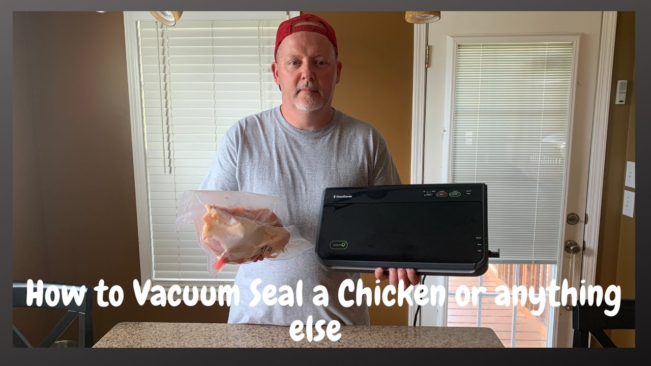 How to Vacuum Seal a Chicken or anything else. YouTube