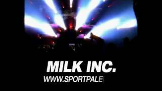 Milk Inc. Live @ Sportpaleis