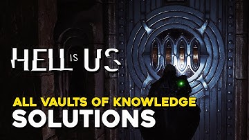Hell is Us All Vault Of Forbidden Knowledge Locations And Solutions