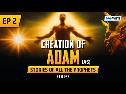 Creation Of Adam (AS) | Ep 2 | Stories Of The Prophets Series