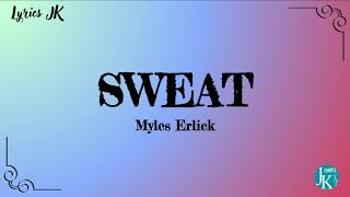 Myles Erlick - Sweat (Lyrics) Resimi