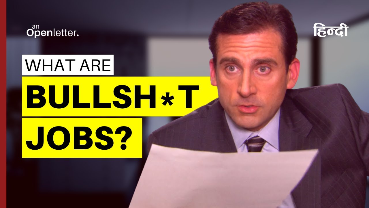 BULLSH*T JOBS  are RISING, What are They? | Hindi Video | An Open Letter