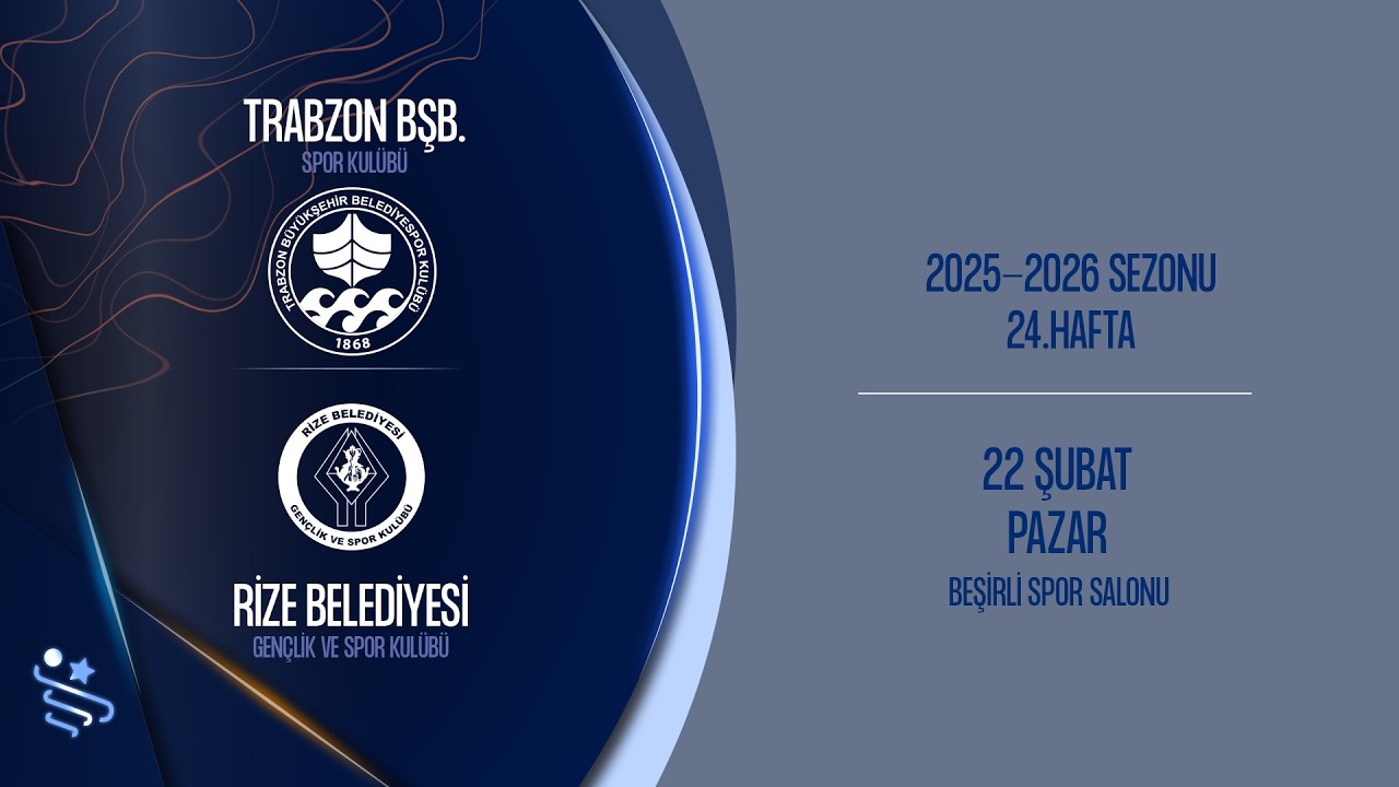 TRABZON BŞB. SK - RİZE BLD. SK - ARDVENTURE ERKEKLER SÜPER LİGİ 24.HAFTA