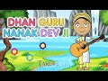 Dhan guru nanak dev ji  animation song  taren kaur  sikh cartoon  nursery rhyme for kids